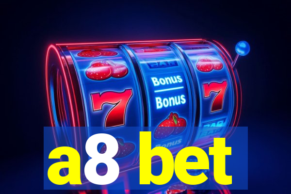 a8 bet